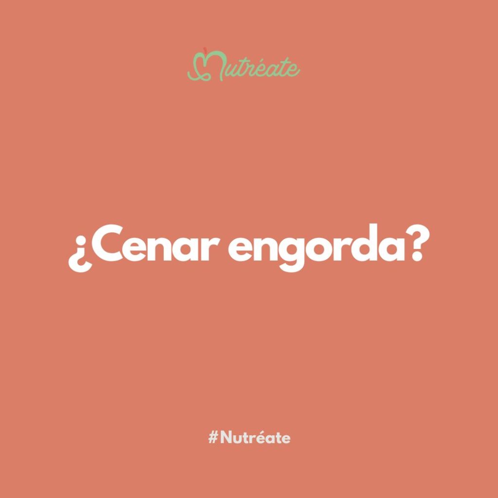 Cenar engorda